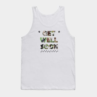 Get Well Soon - mixed dog breed oil painting word art Tank Top